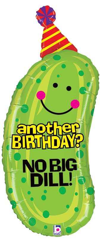 #058 No Big Dill Birthday 37in Balloon