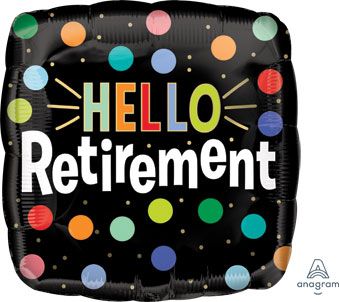 #421 Hello Retirement 18in Balloon