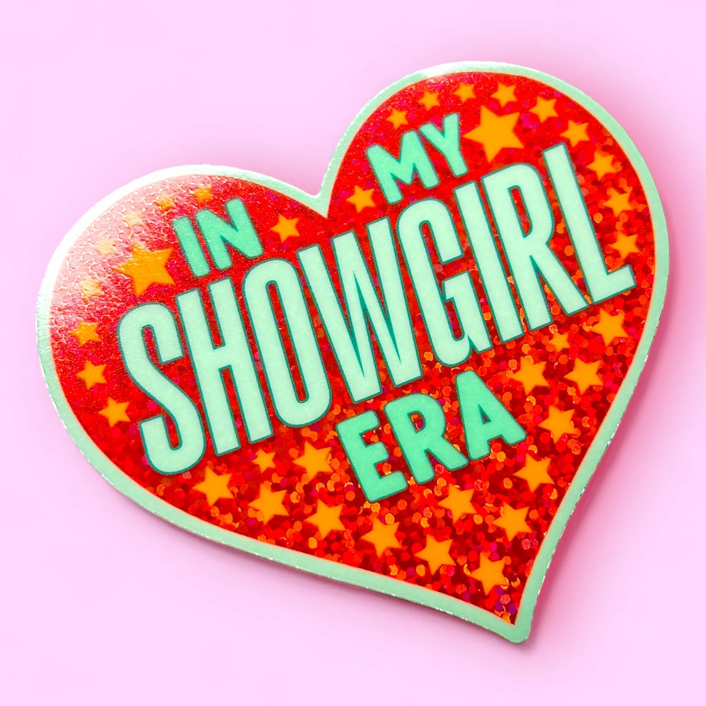 In My Showgirl Era - GLITTER STICKER!