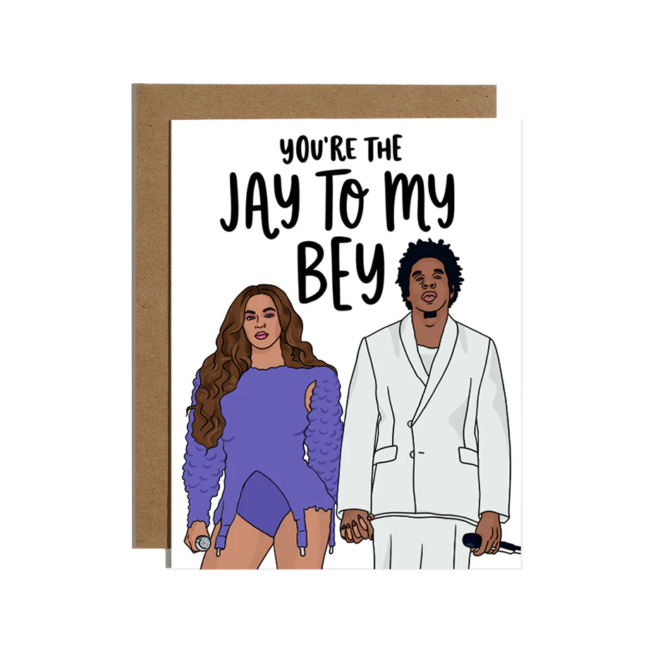 You're The Jay To My Bey Love Card