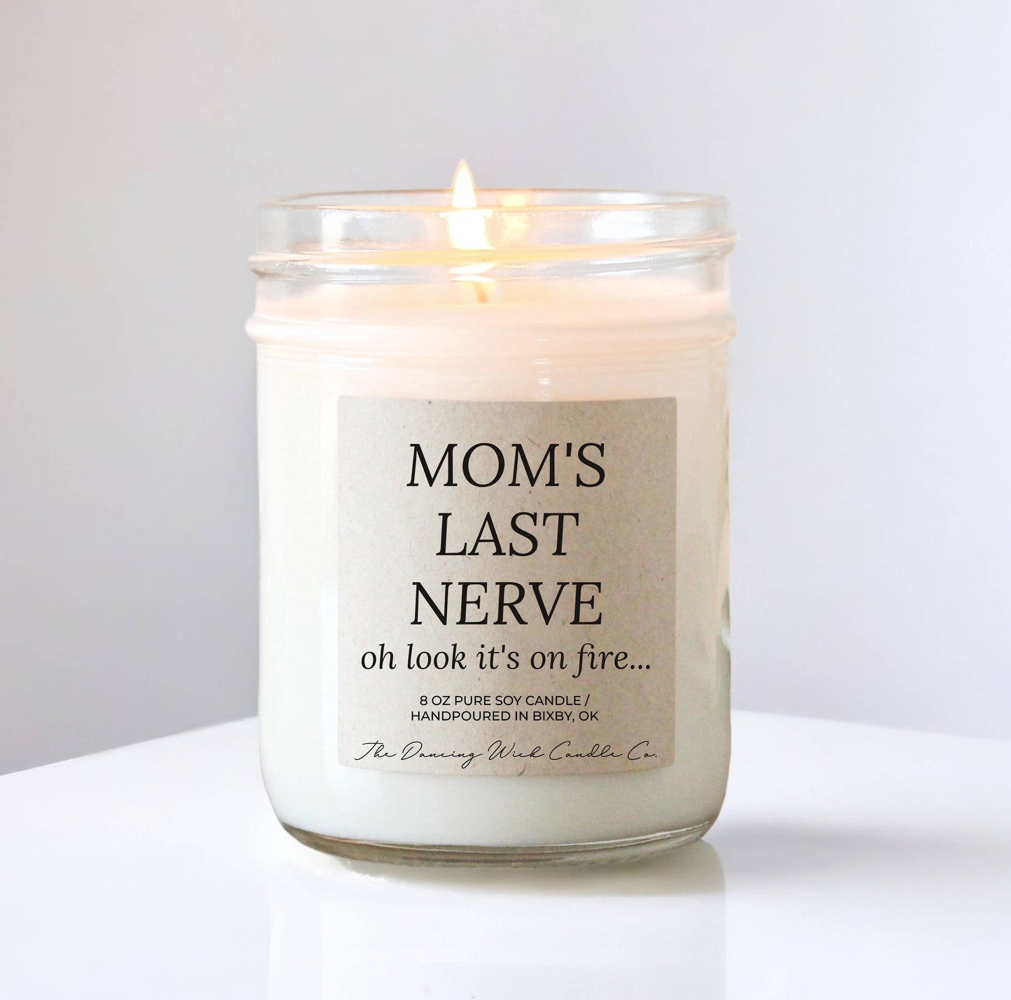 Moms Last Nerve Candle / Humorous Gift for Mom