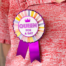 Queen For A Day Rosette Badge | Birthday Party |