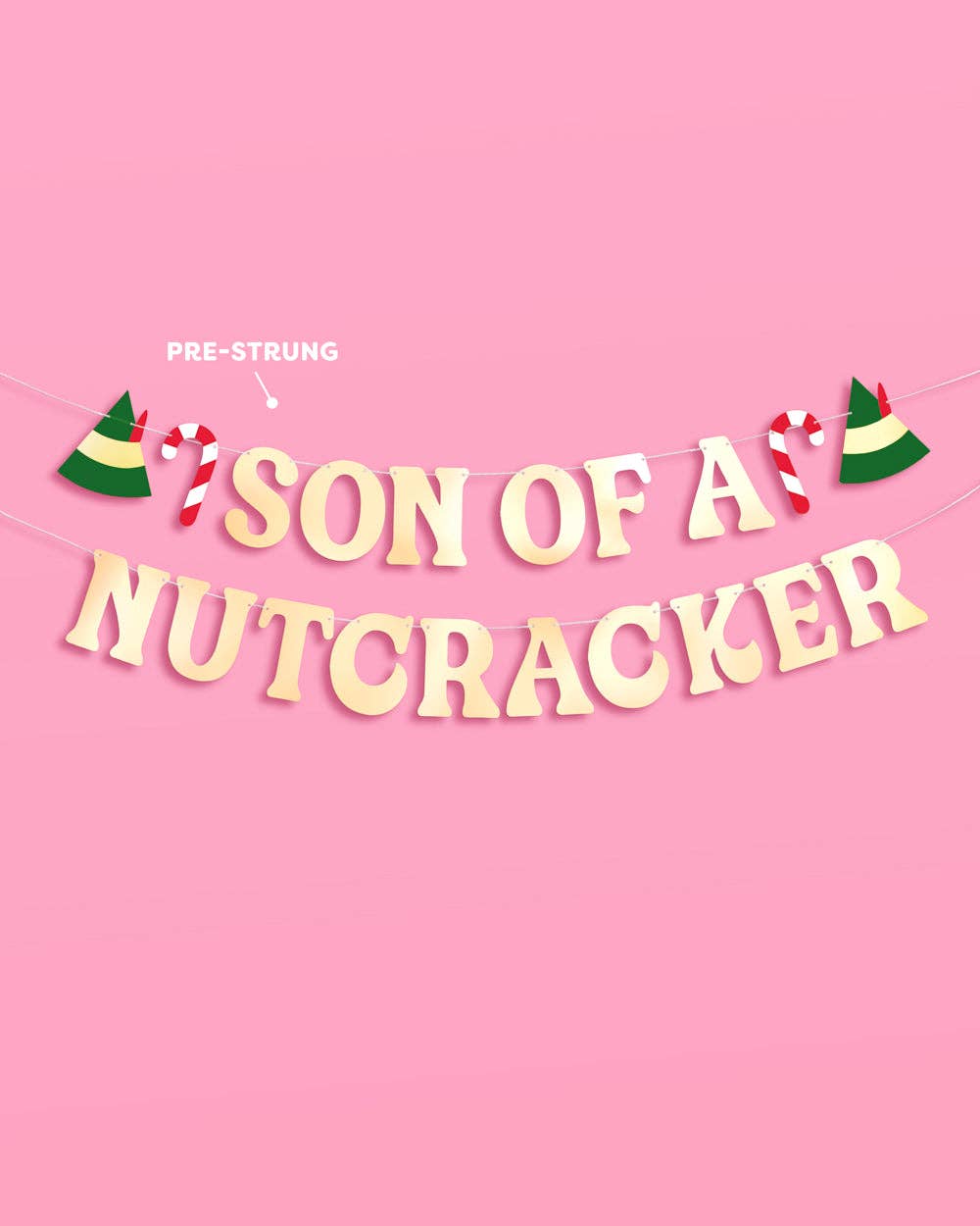 Son of a Nutcracker Banner - gold foil banner, christmas decor