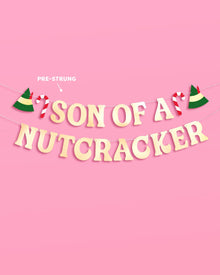 Son of a Nutcracker Banner - gold foil banner, christmas decor