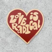 Love Is Radical vinyl sticker