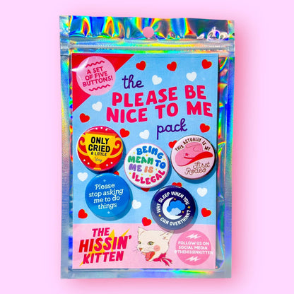 The Please Be Nice To Me Pack (Buttons or Magnets!)