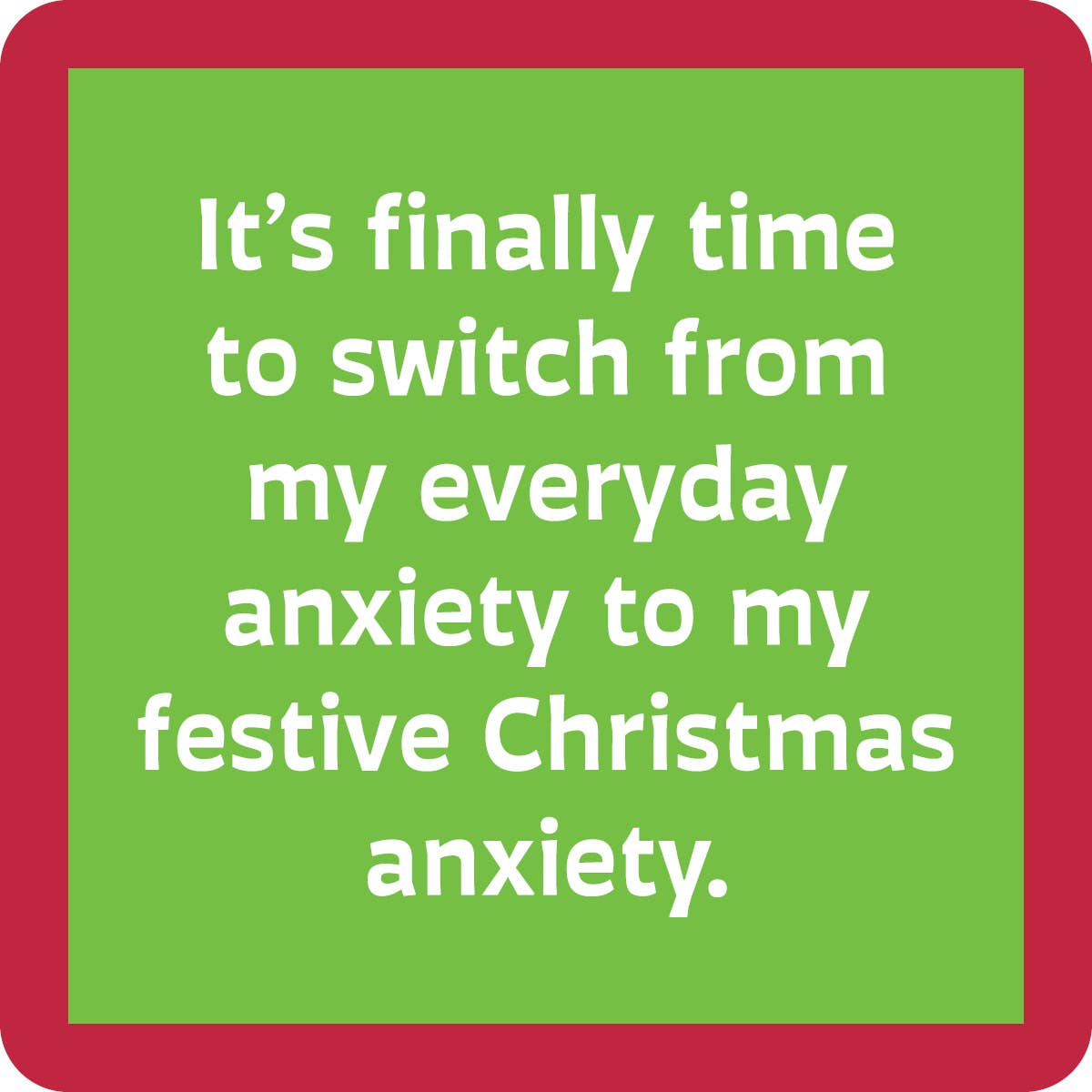 COASTER Xmas Anxiety | Funny Party Gift | Home Bar Decor