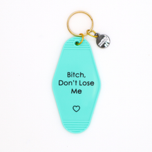 Hot Stamped Motel Keychain Bitch Don’t Lose Me