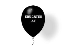 Educated AF Latex Balloon