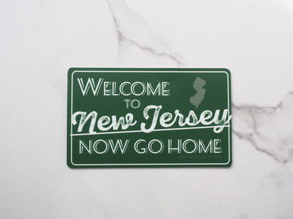 Welcome to New Jersey Now Go Home NJ Turnpike Sticker