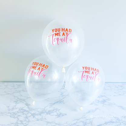 You Had Me at Tequila Clear Latex Balloons – [25 Pack]
