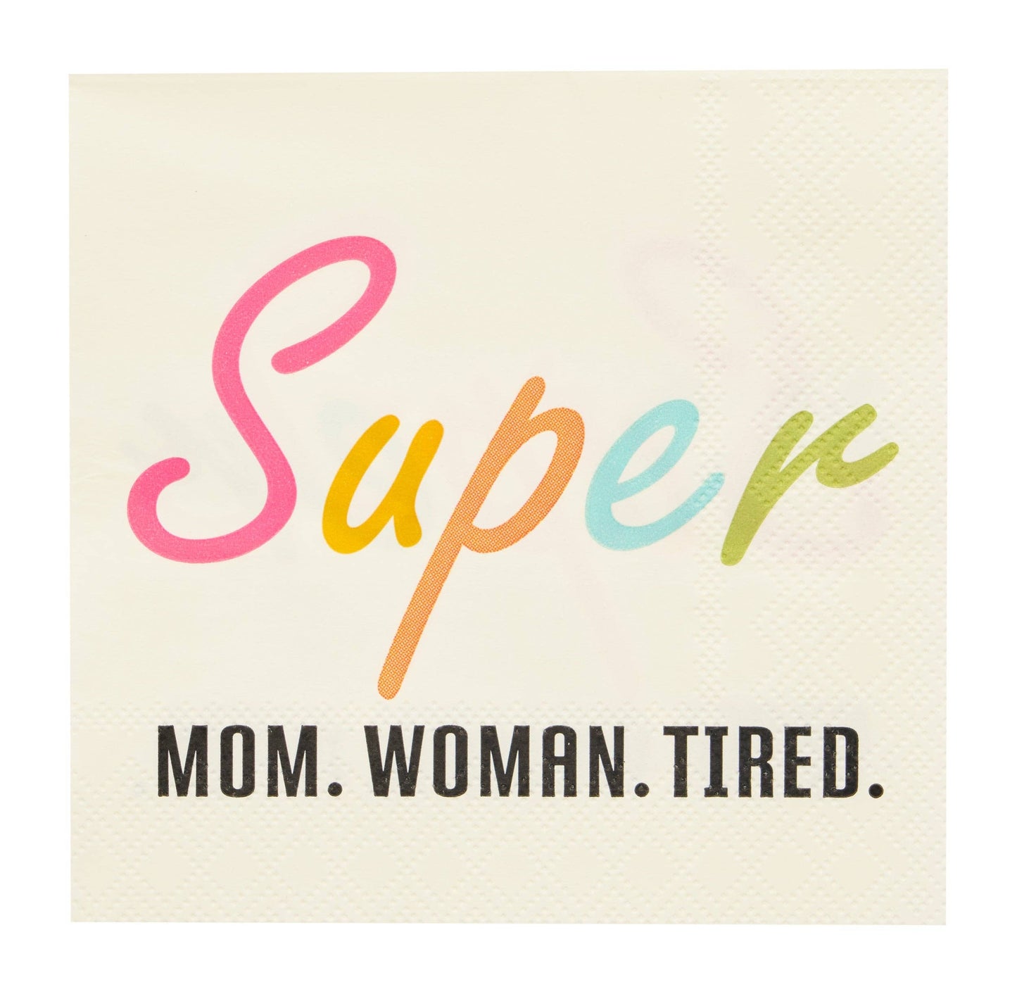 Super Mom Woman Tired Cocktail Napkins /26pk