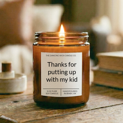 Thanks for Putting Up With My Kid | Amber Jar Candle