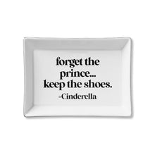 Ceramic Tray - Forget the Prince, Keep the Shoes