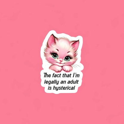 Legally an Adult is Hysterical Funny Sticker