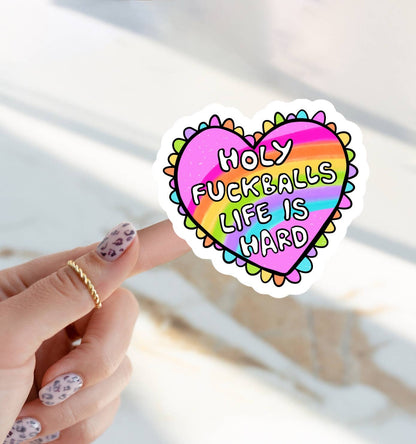Holy F*ckballs Life is Hard Snarky Sticker