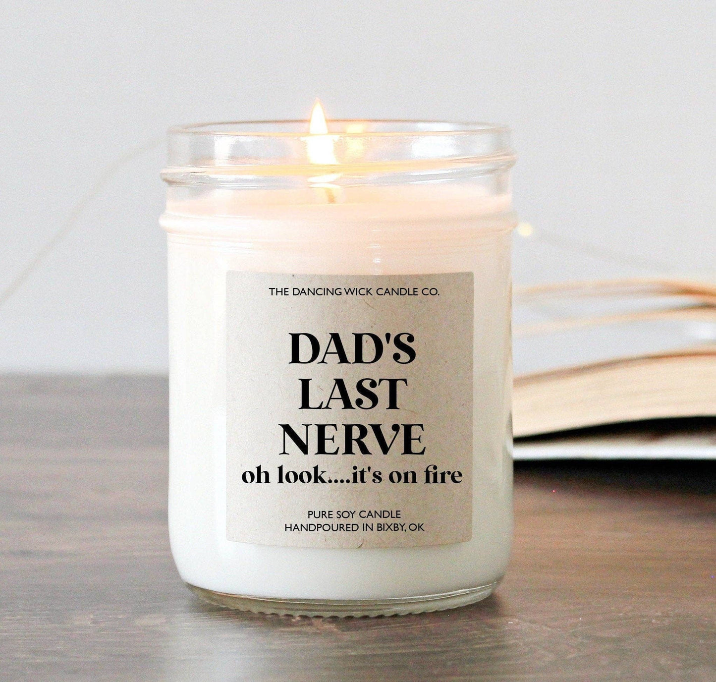 Dad's Last Nerve Candle / Funny Father's Day Gift
