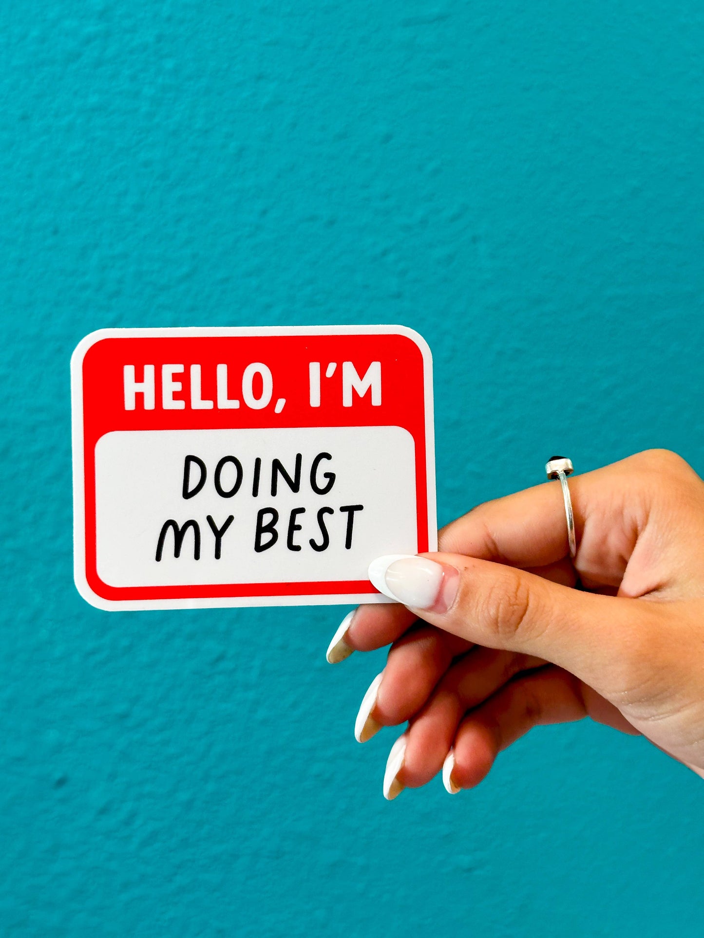 Hello I'm Doing My Best Sticker