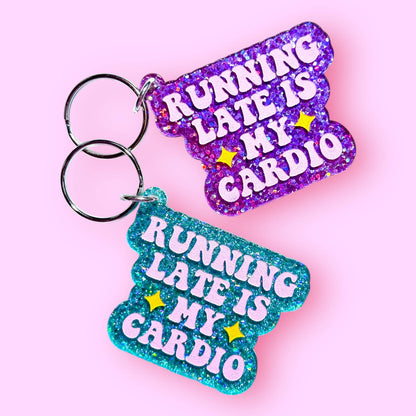 Running Late is My Cardio (New Glitter Options!)