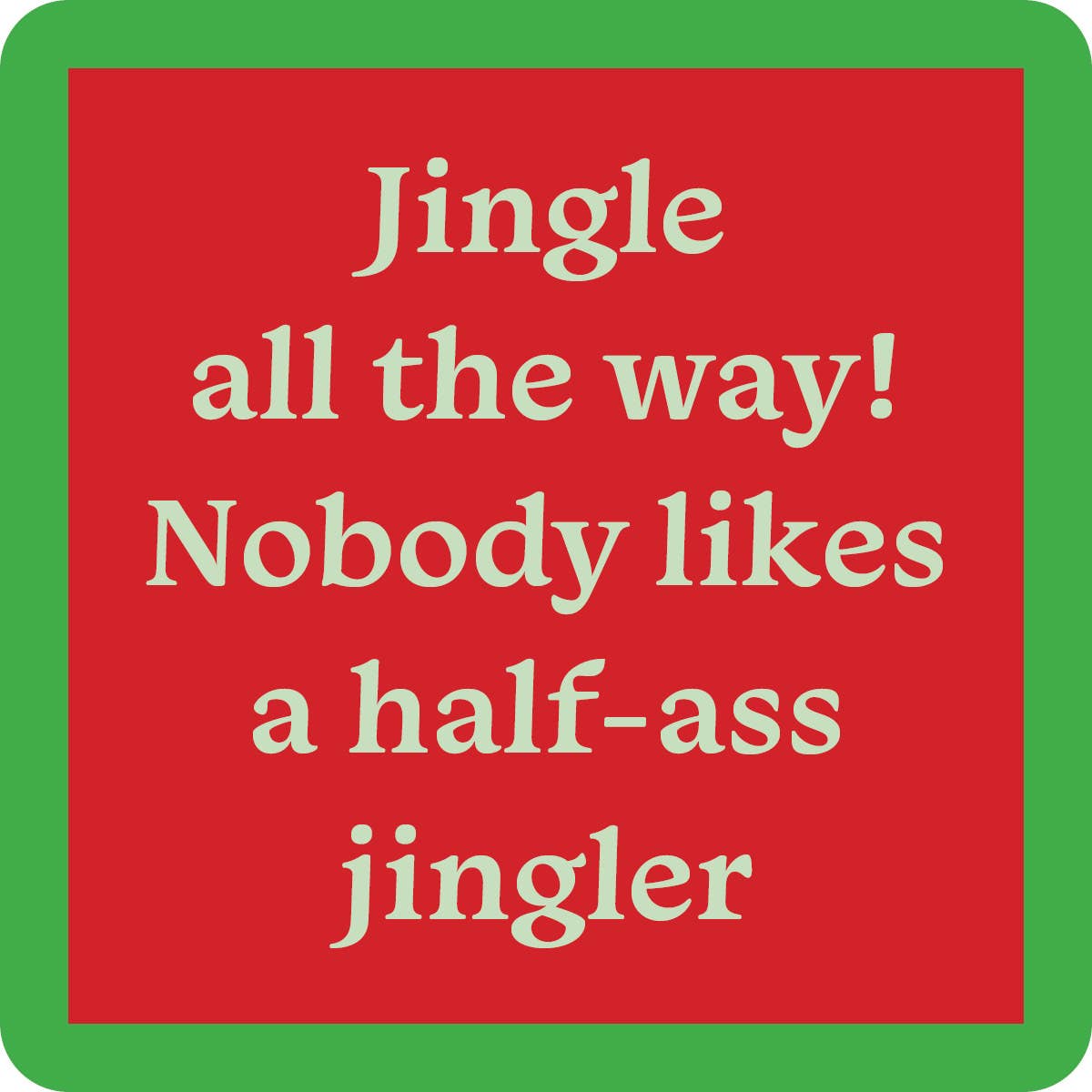 COASTER Half Ass Christmas | Funny Gift | Home Bar Decor
