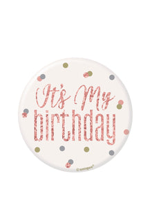 Glitz Rose Gold It's My Birthday Badge