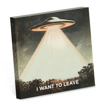 I Want to Leave - Funny Alien Sticky Note Pad