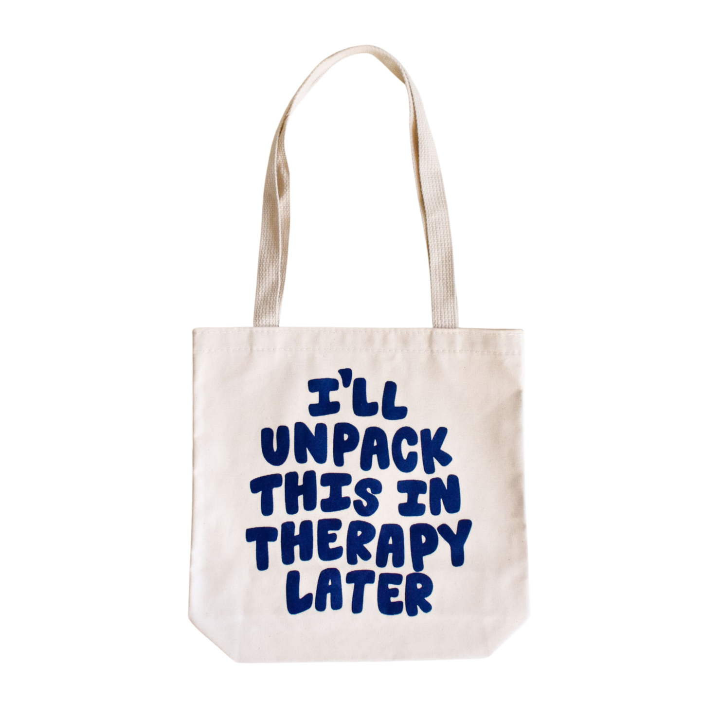 I'll Unpack This In Therapy Later Tote Bag