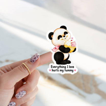 Everything I Love Hurts My Tummy Sticker
