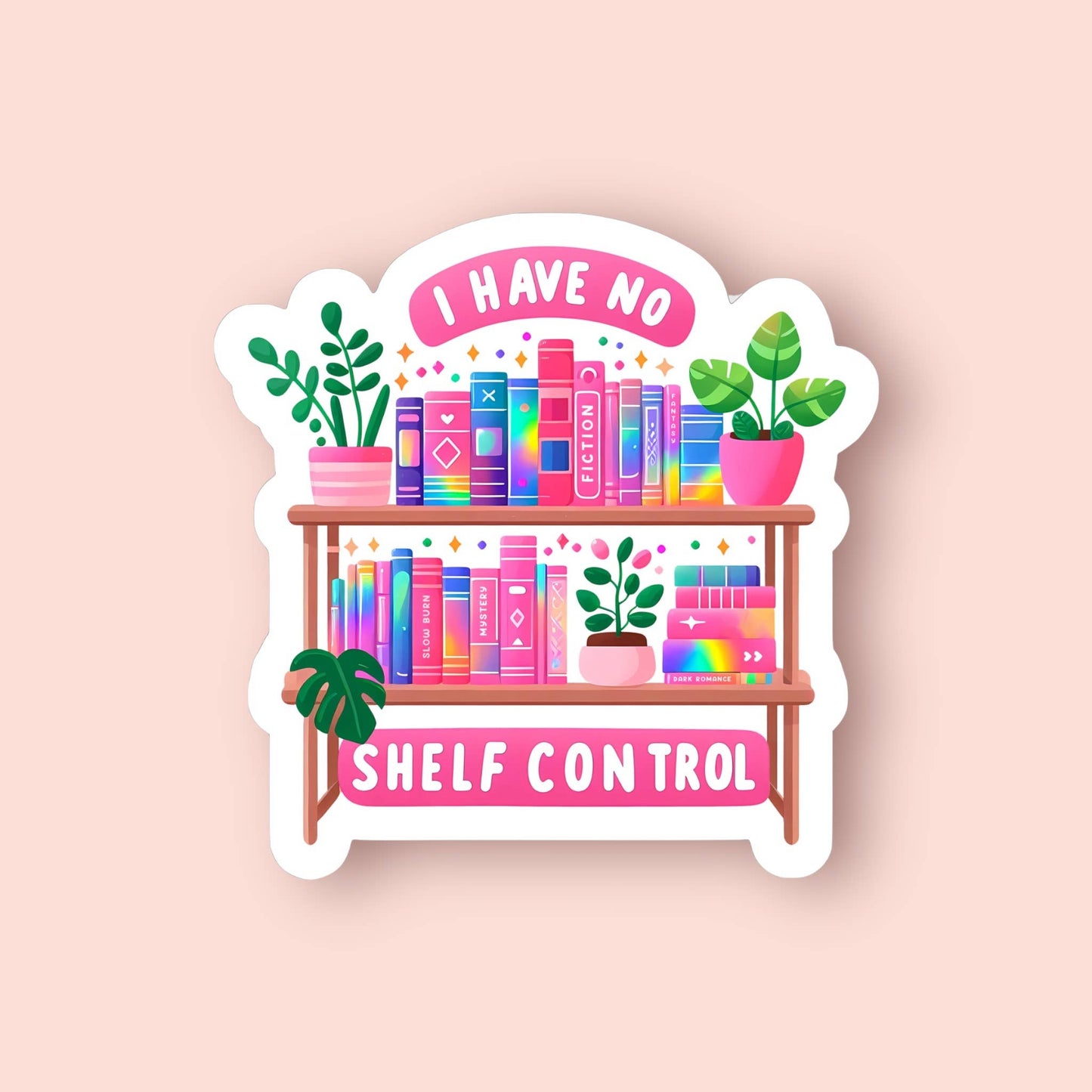 I Have No Shelf Control Sticker
