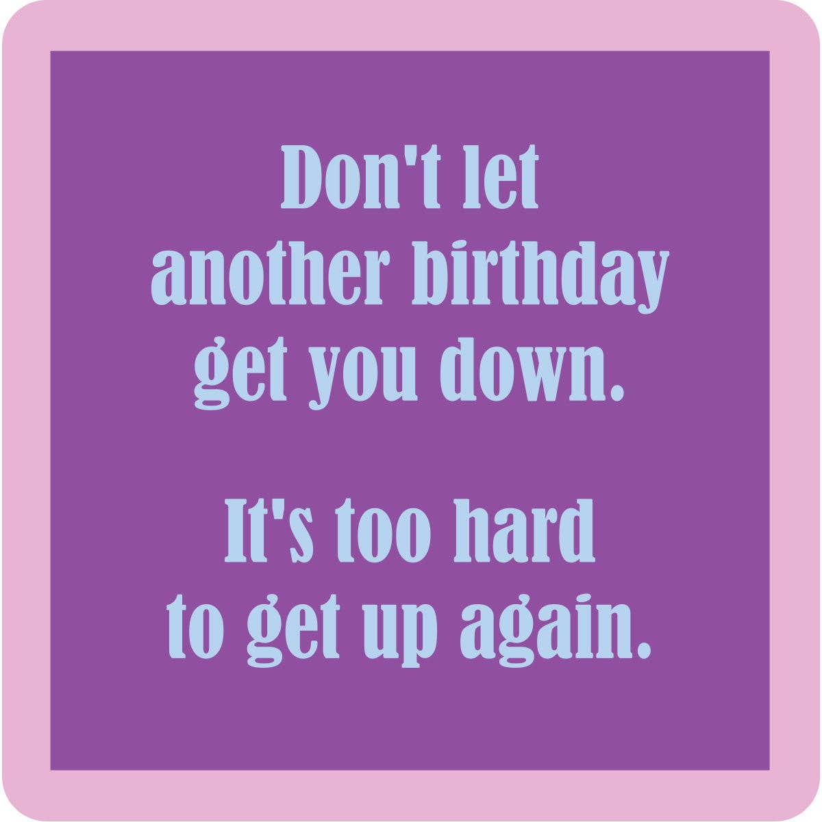 COASTER Another Birthday | Funny Home Gift | Home Bar Deco