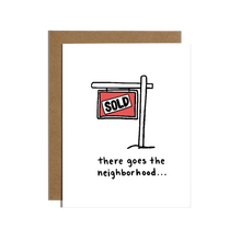 There Goes The Neighborhood New Home Card