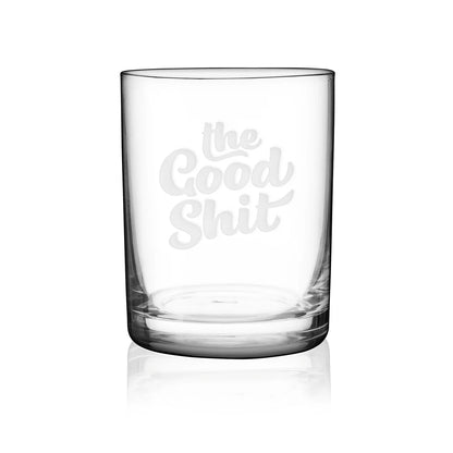 Double Old Fashioned Glass "The Good Shit"