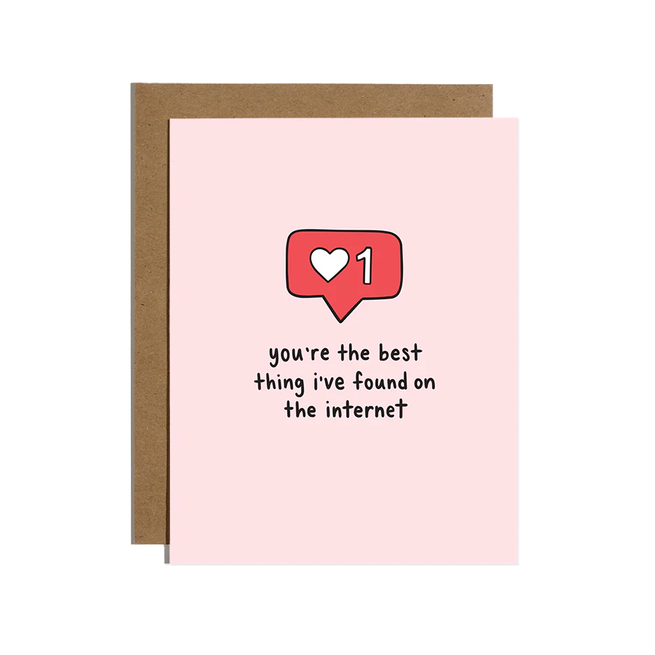 Best Thing I've Found On The Internet Love Card