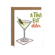 A Tini Bit Older Martini Birthday Card