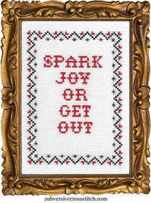 Spark Joy or Get Out Cross Stitch