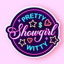 Pretty & Witty Showgirl - Neon Sign Sticker