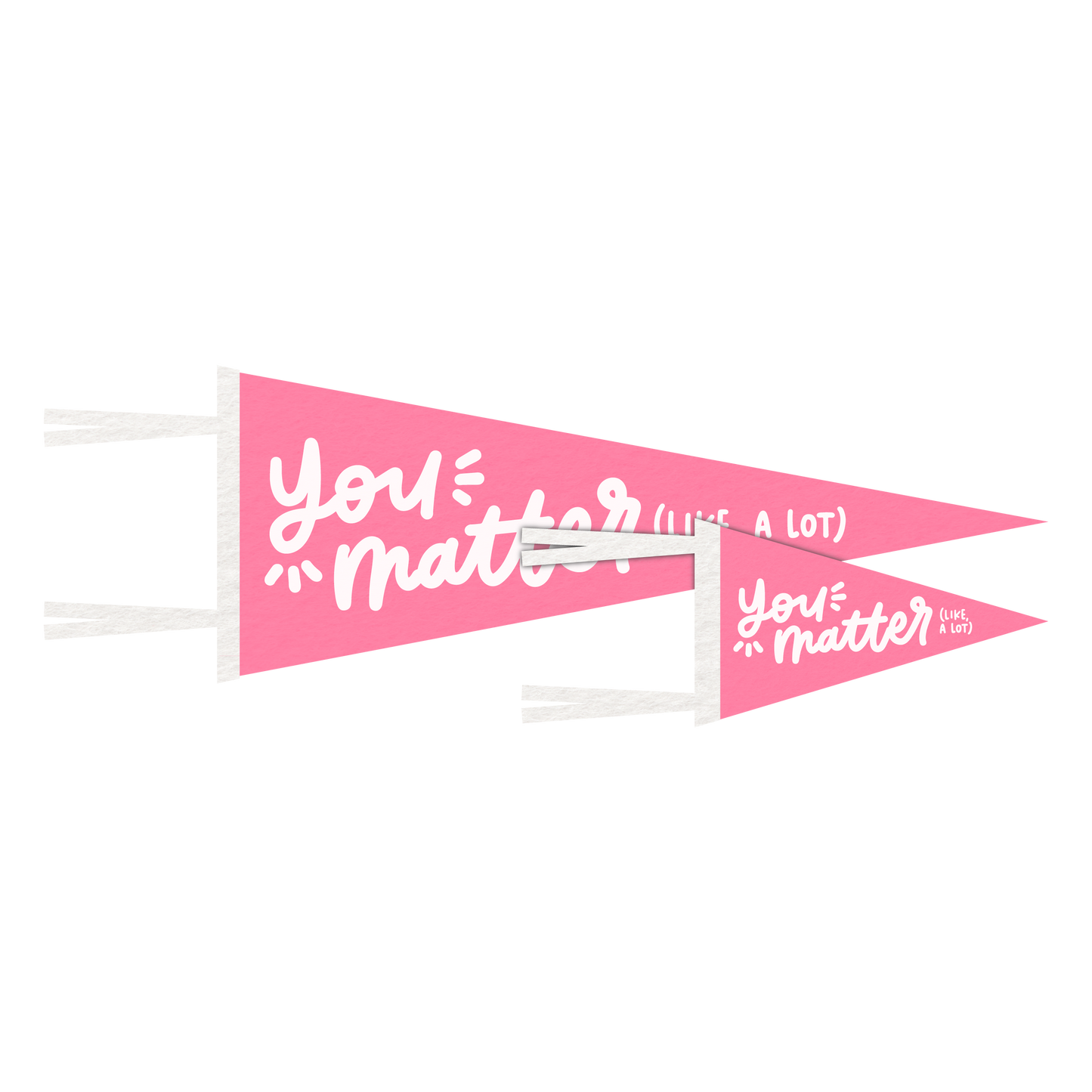 You Matter Pennant Flag (Pink)