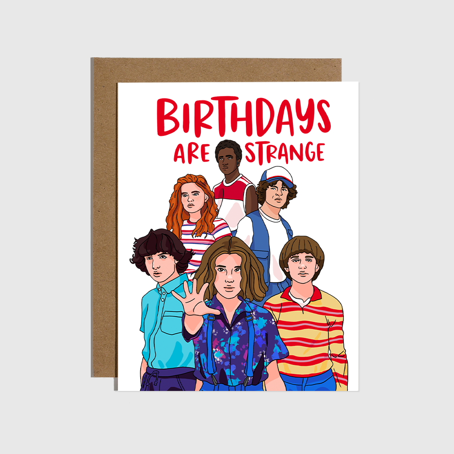Birthdays are Strange Birthday Card