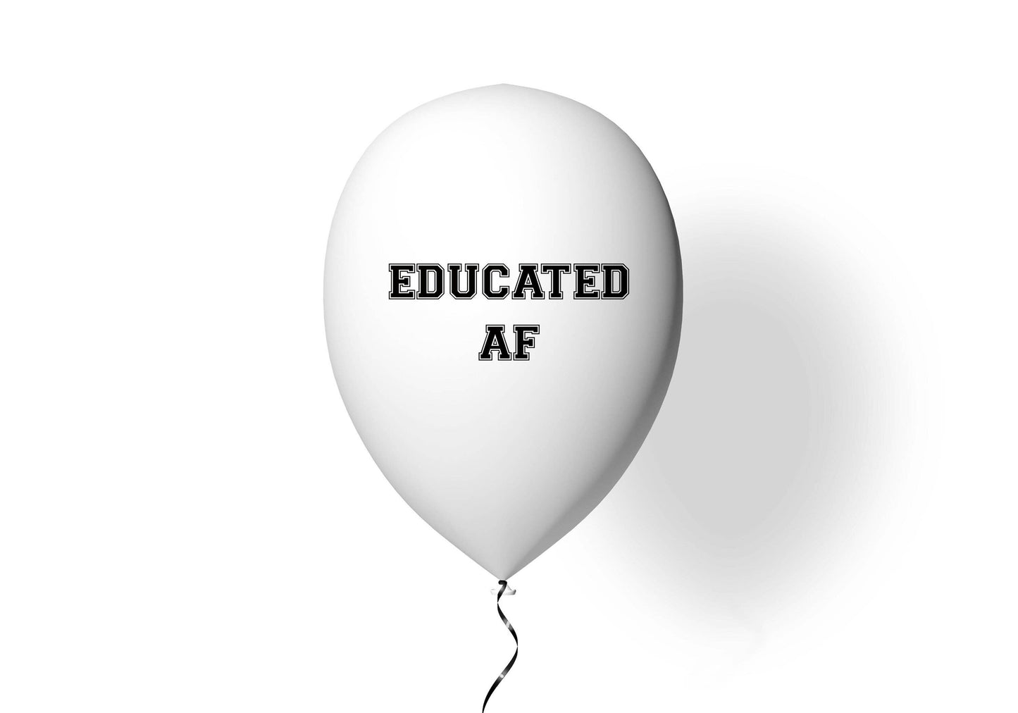 Educated AF Latex Balloon