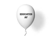 Educated AF Latex Balloon