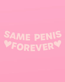 Bachelorette Party Same Penis Forever Banner